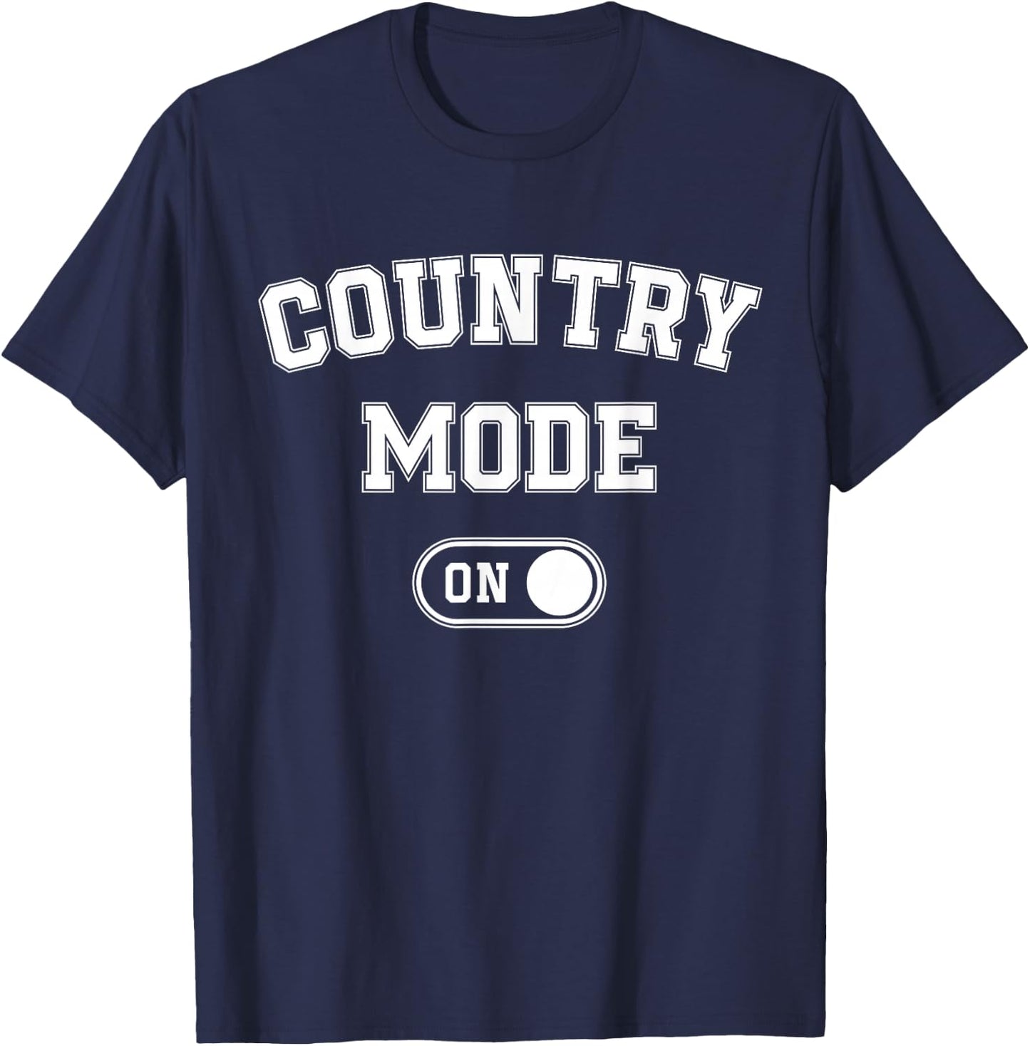 Country Mode On Funny Cowboy Gift Singer Farmer Cowgirl T-Shirt - T-Shirt | Navy