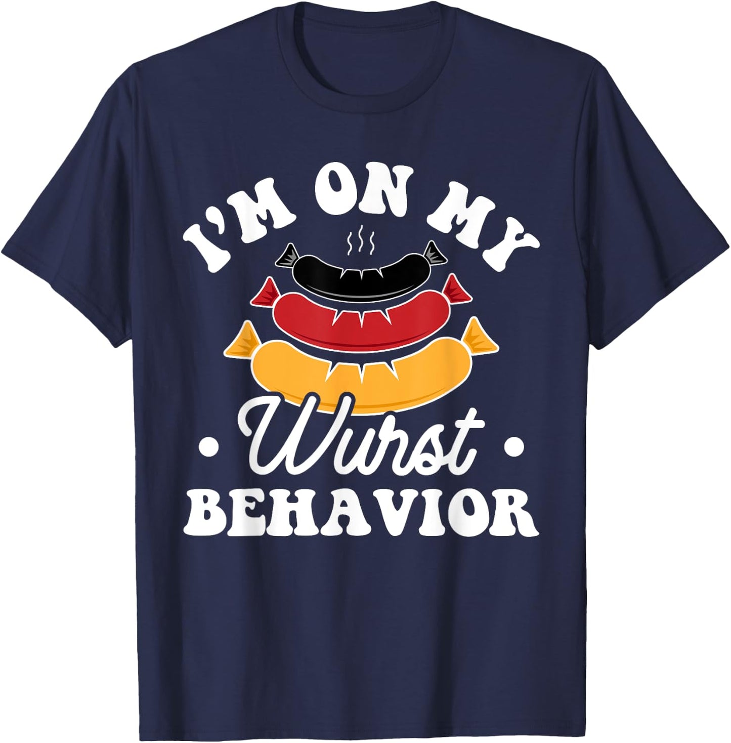 Wurst Behavior - Funny German Oktoberfest Pun T-Shirt - T-Shirt | Navy