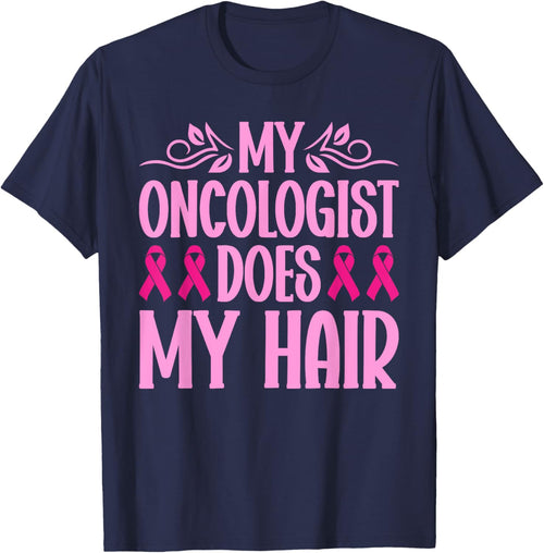 My Oncologist Does My Hair Breast Cancer Awareness