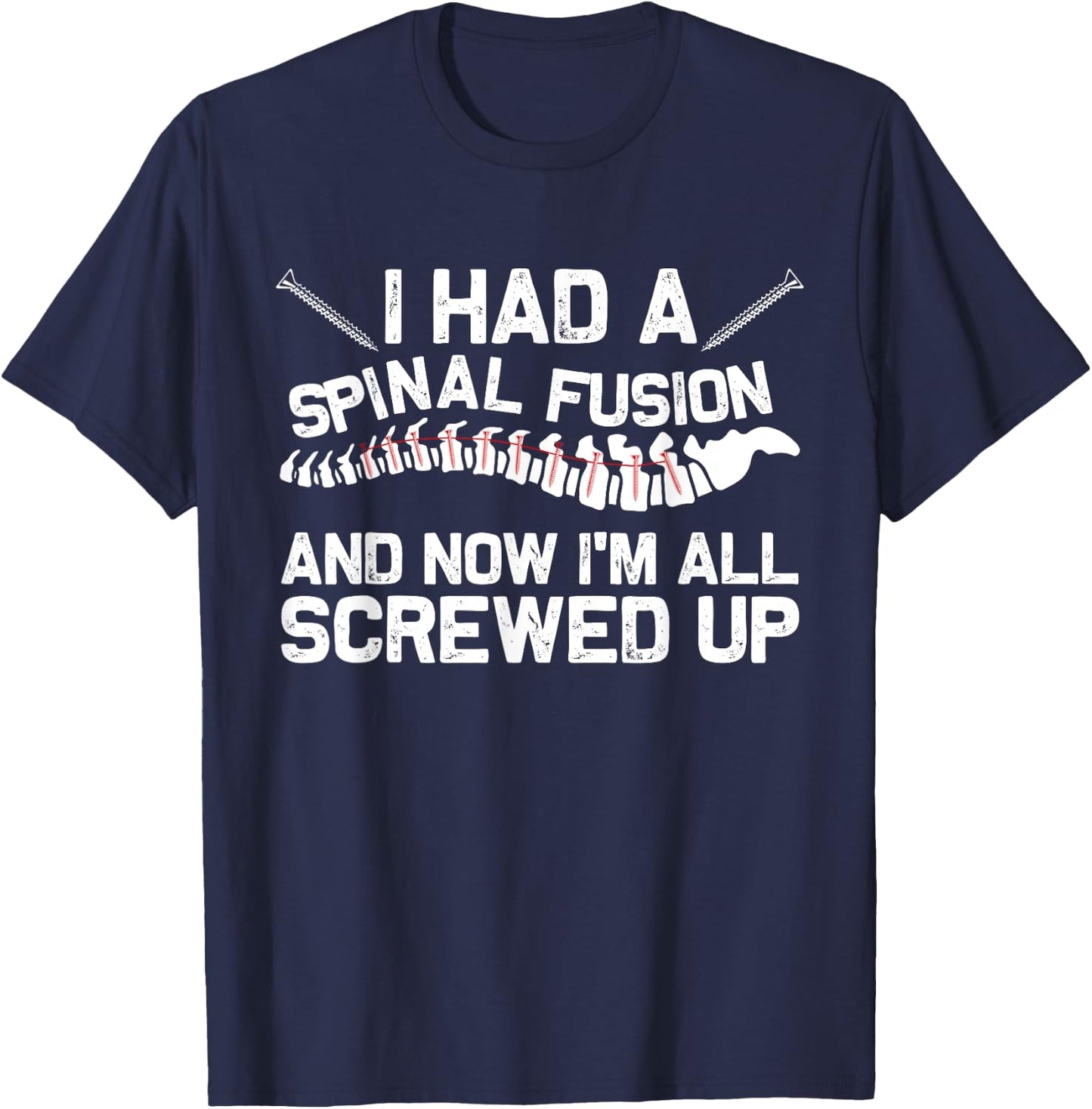 Cool Scoliosis Spinal Fusion Gift Back Surgery Recovery Gift T-Shirt - T-Shirt | Navy