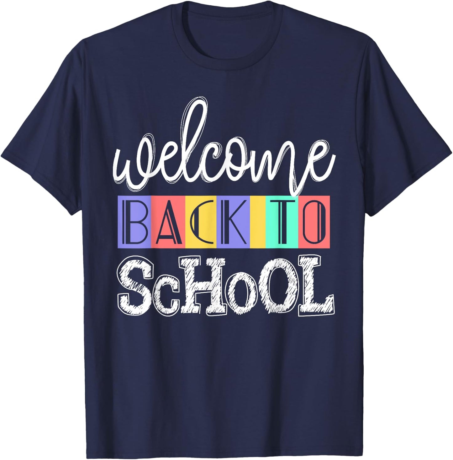 Welcome Back To School First Day of School Teachers Gifts T-Shirt - T-Shirt | Navy