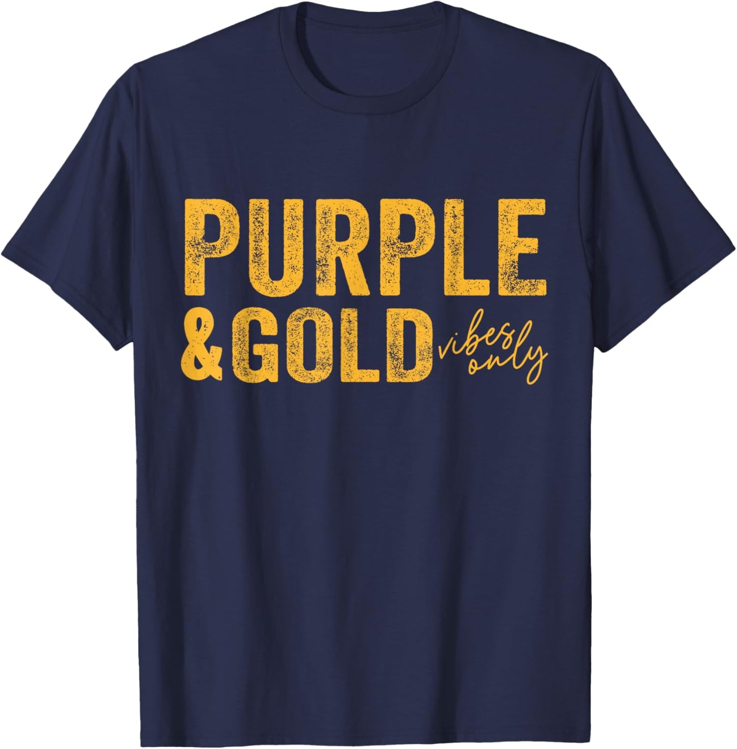 Purple and Gold Vibes Only Game Day for High School Football T-Shirt - T-Shirt | Navy