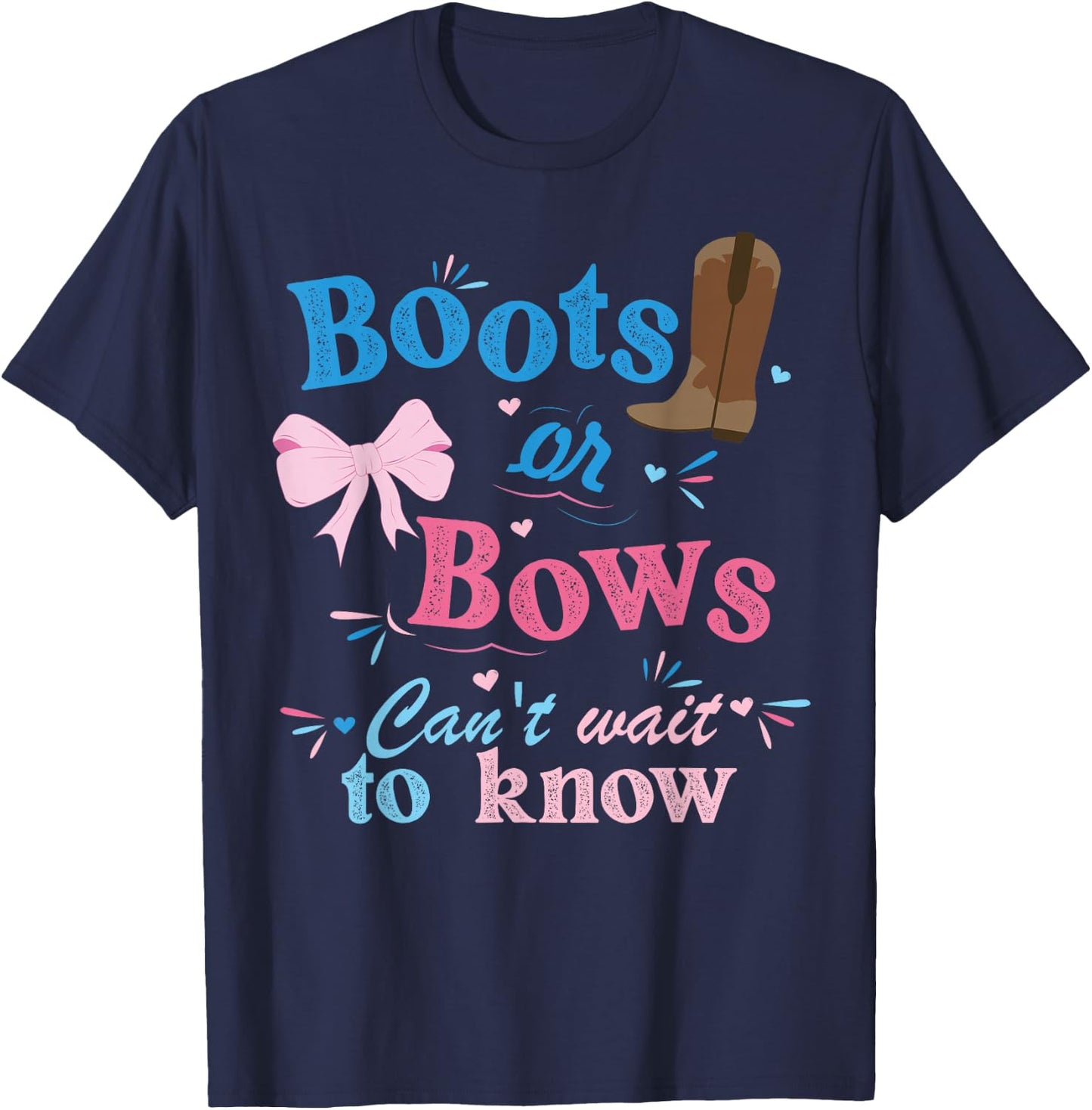 Boots Or Bows Can't Wait To Know Gender Reveal Party T-Shirt - T-Shirt | Navy