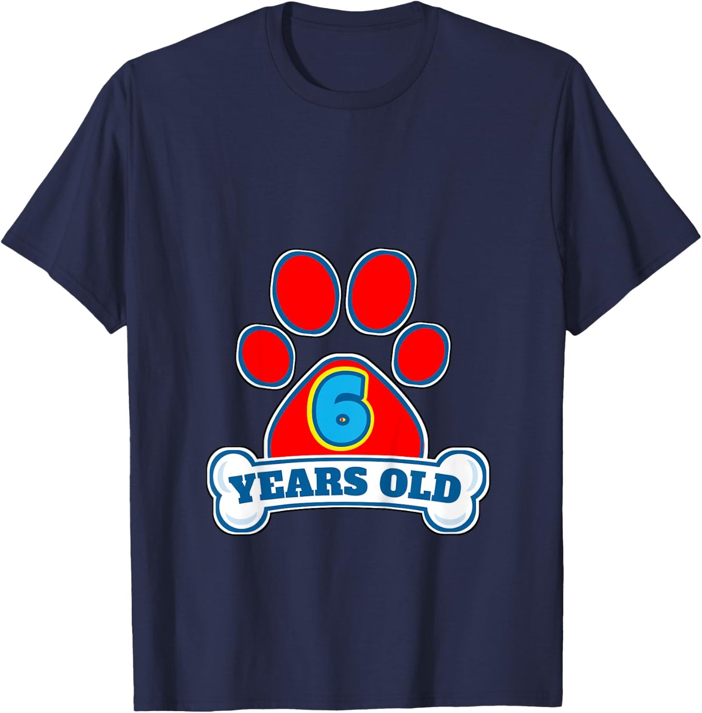 6 Year Old 6th Birthday Paw Themed Party Gift Boys Girls T-Shirt - T-Shirt | Navy