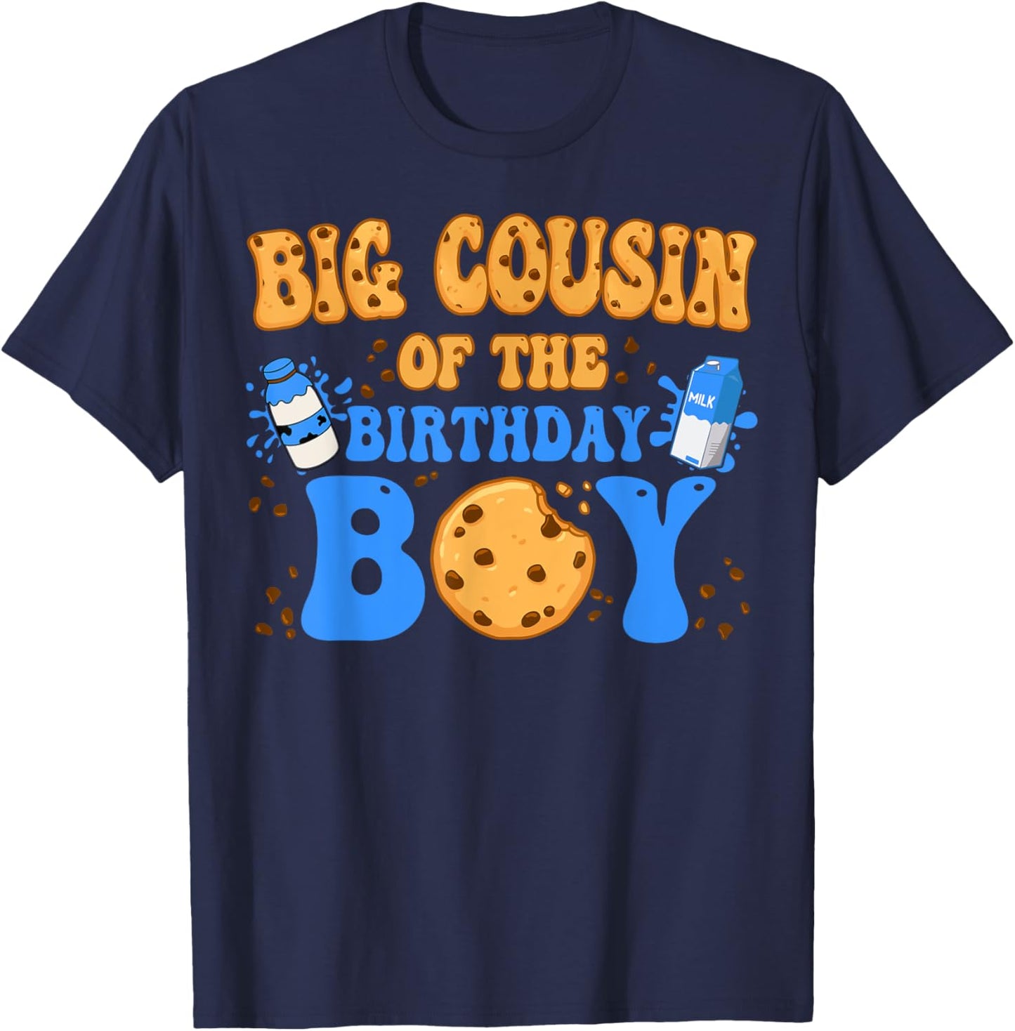 Big Cousin Of The Birthday Boy Milk and Cookies Lover T-Shirt - T-Shirt | Navy