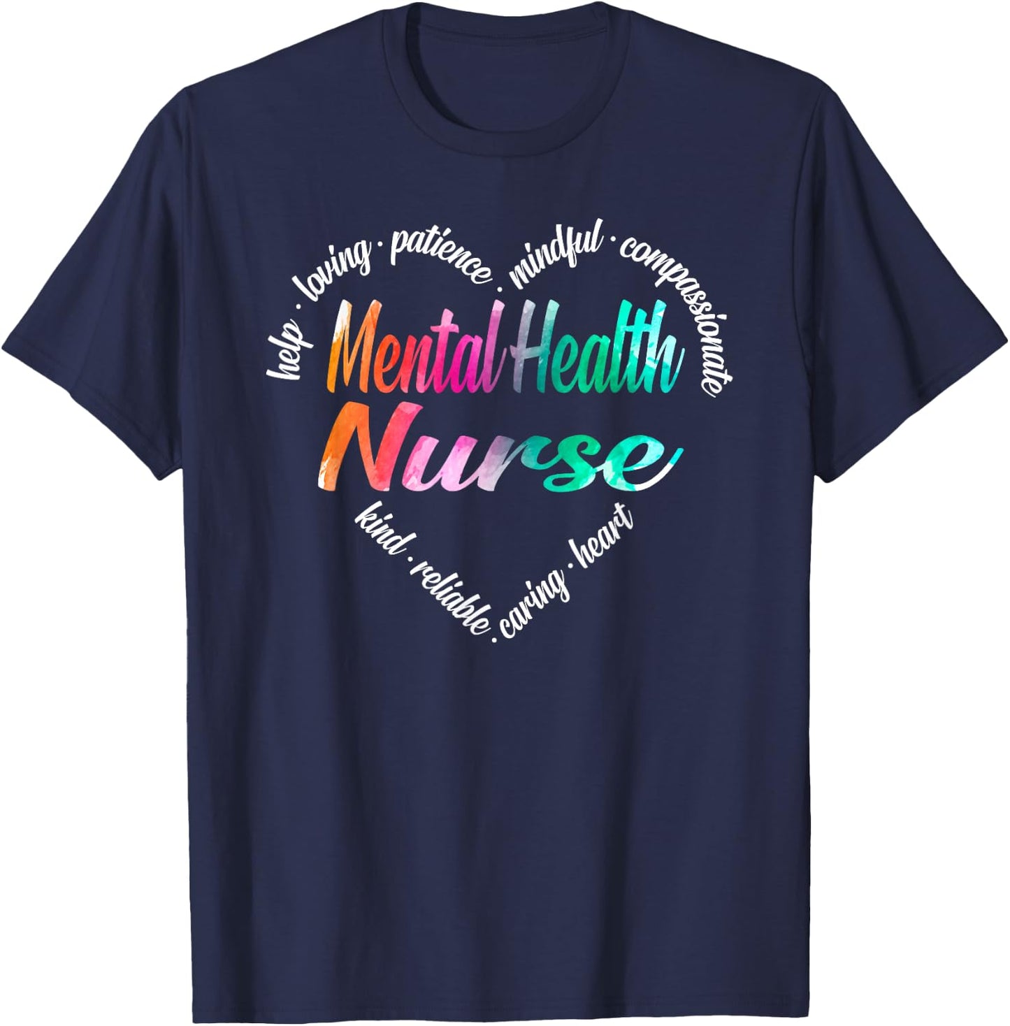 Mental Health Nurse Heart Word Cloud Watercolor Rainbow T-Shirt - T-Shirt | Navy