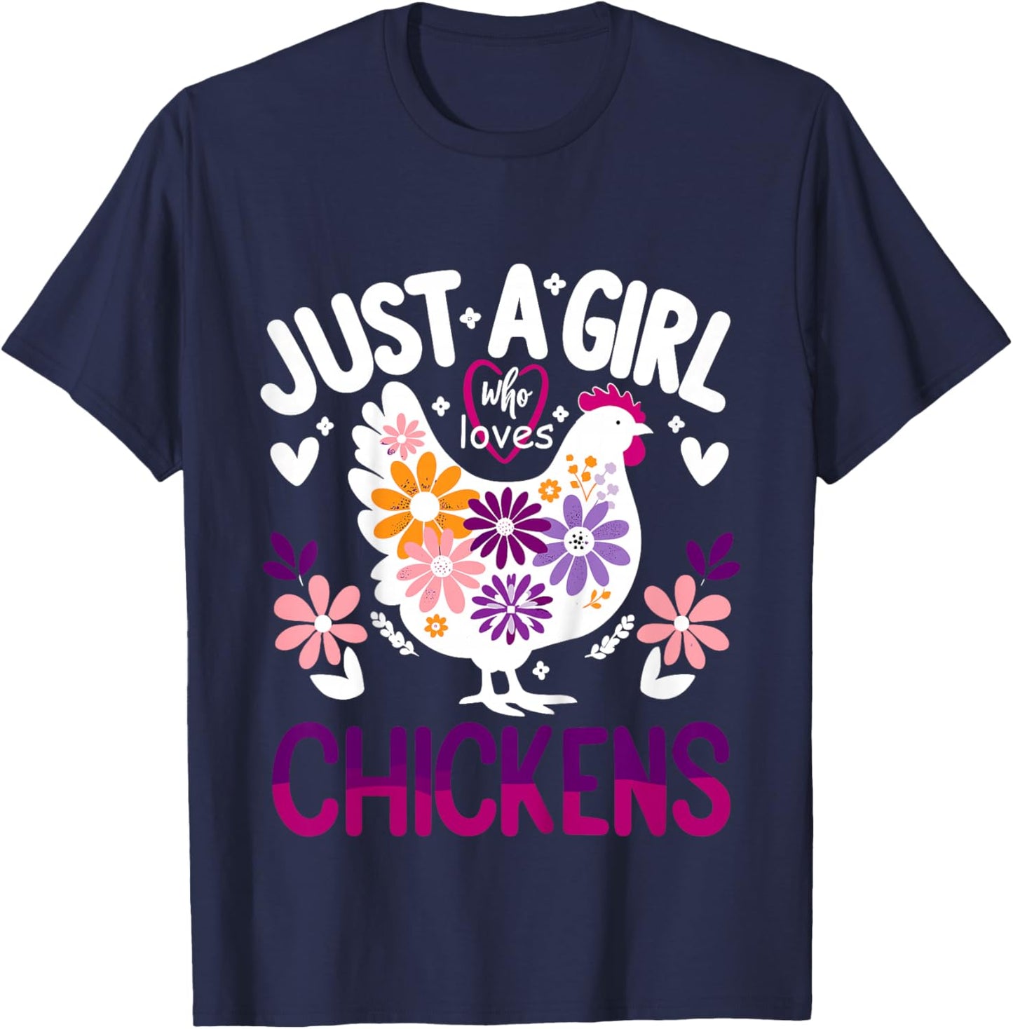 Chicken Funny Just A Girl Who Loves Chickens T-Shirt - T-Shirt | Navy