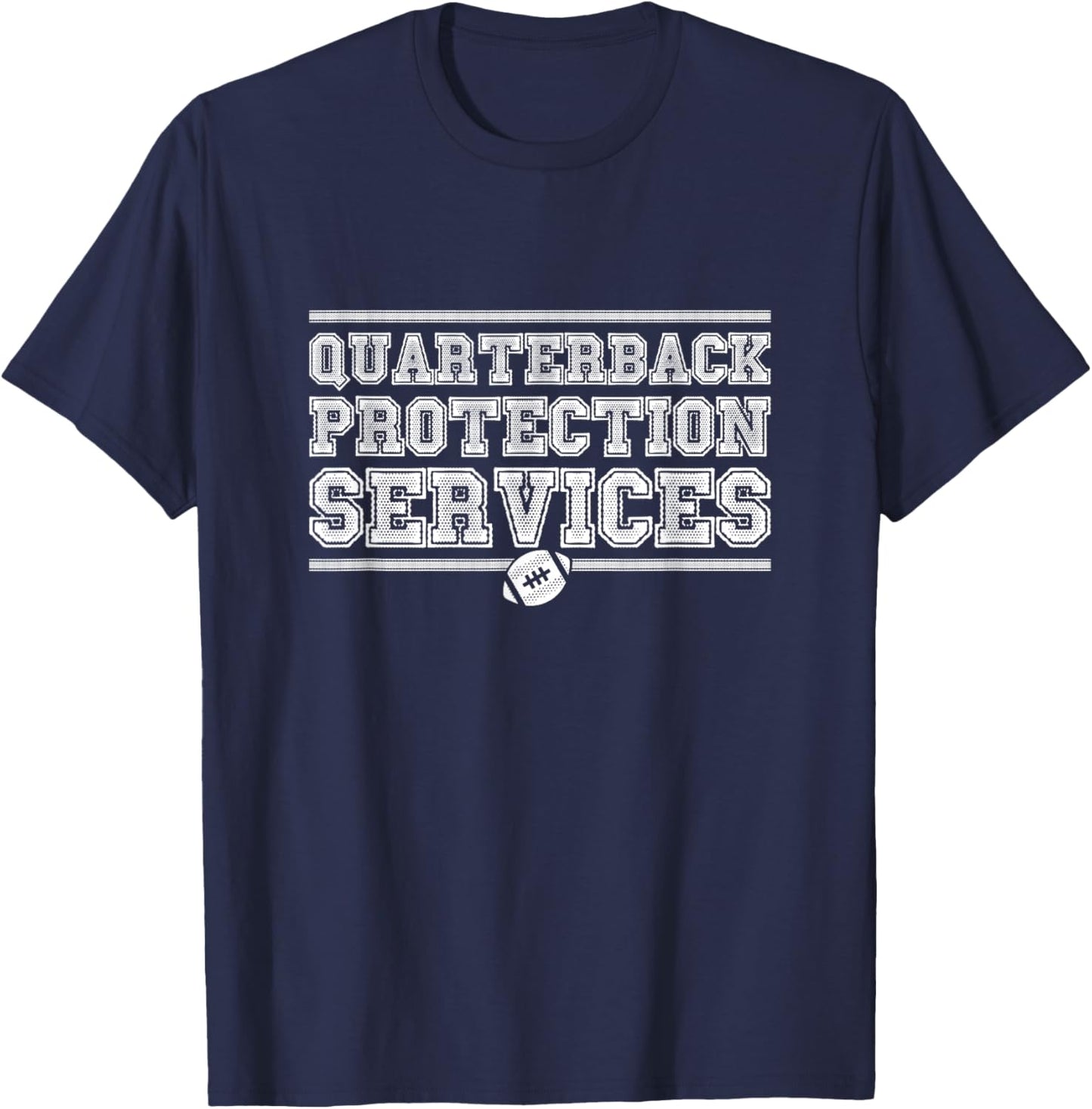 Quarterback Protection Services Lineman Football Shirt Funny T-Shirt - T-Shirt | Navy