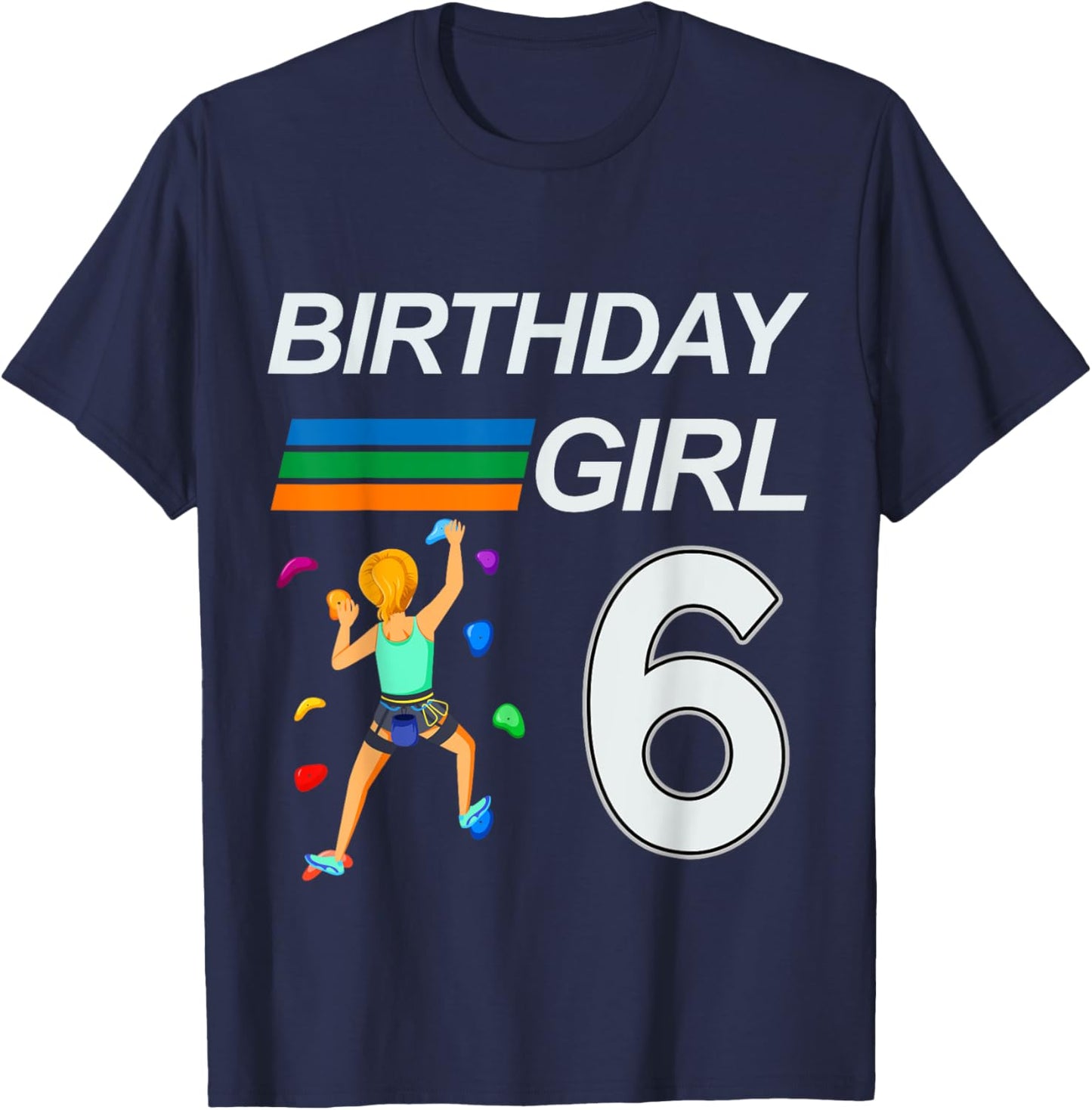 6 Years Old Birthday Bouldering Rock Climbing for Girls T-Shirt - T-Shirt | Navy