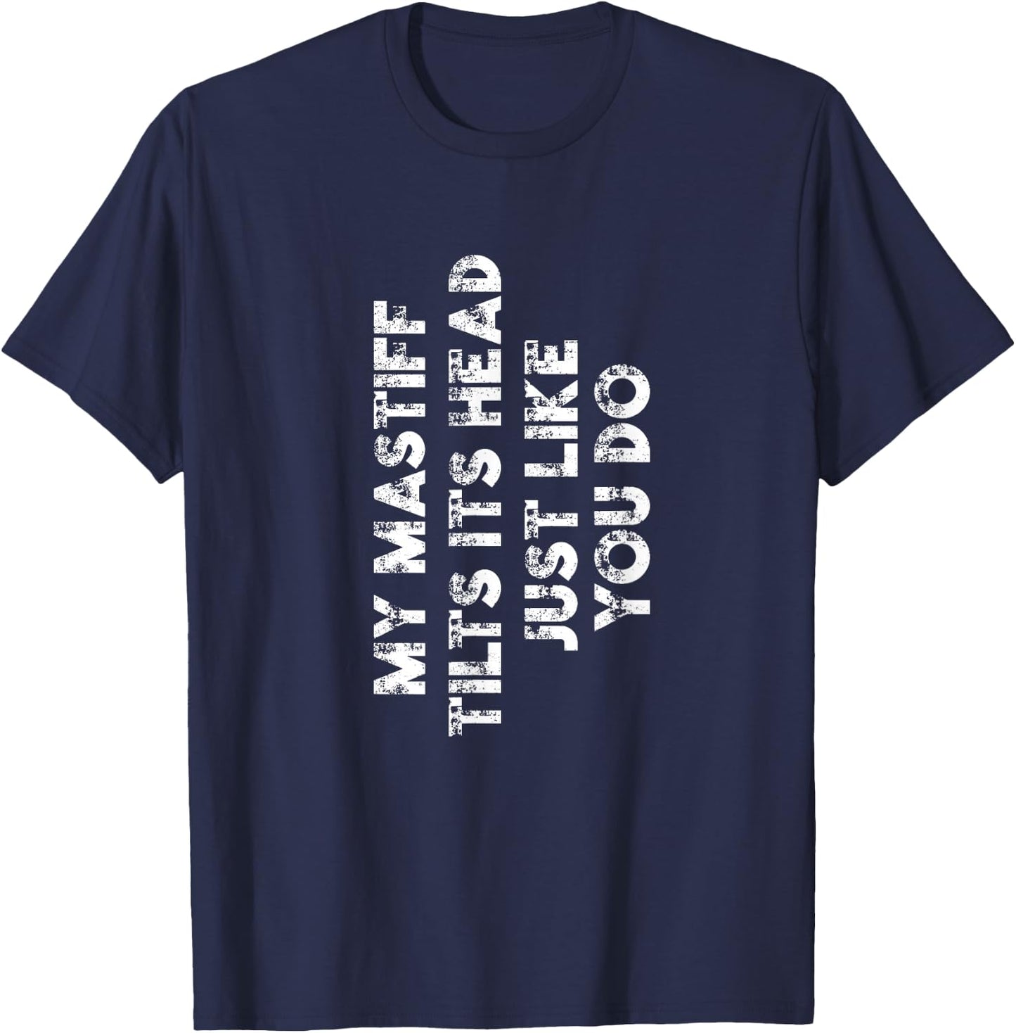 Mastiff Mom Dad Funny Dog Lover Gift Women Men Kids T-Shirt - T-Shirt | Navy