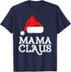 Mama Claus Christmas Santa's Hat Pajama Family Xmas T-Shirt - T-Shirt | Navy