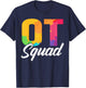 OT Squad Occupational Therapy Team Gifts Women T-Shirt - T-Shirt | Navy