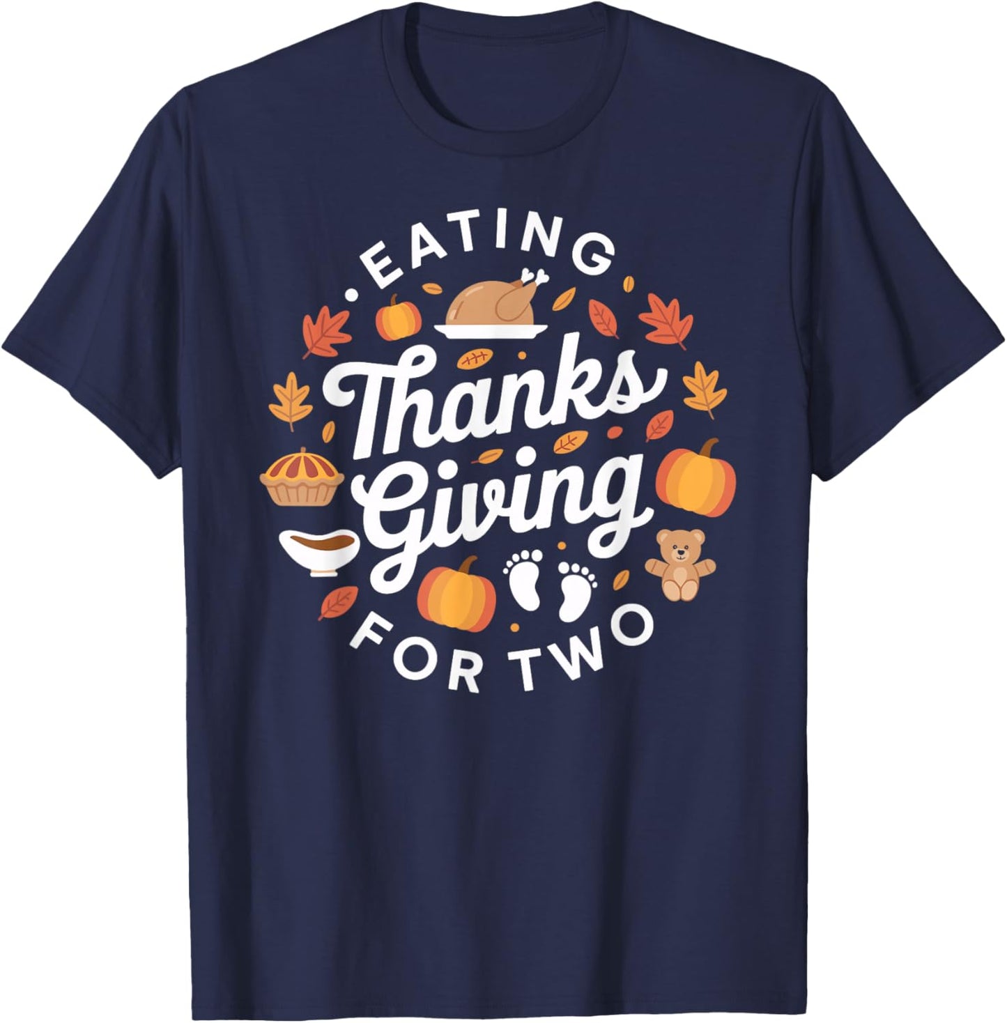 Eating for Two Funny Thanksgiving Maternity Pregnancy T-Shirt - T-Shirt | Navy