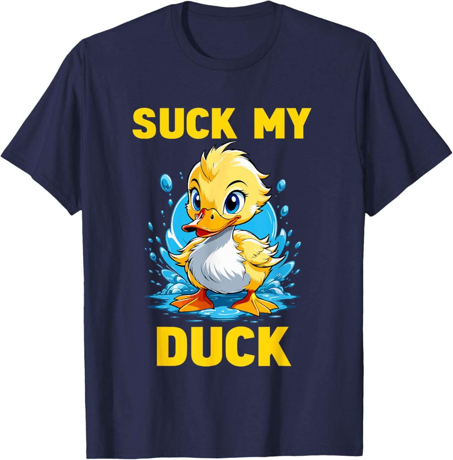 Funny Cute Duck Duckling - Suck My Duck T-Shirt - T-Shirt | Navy