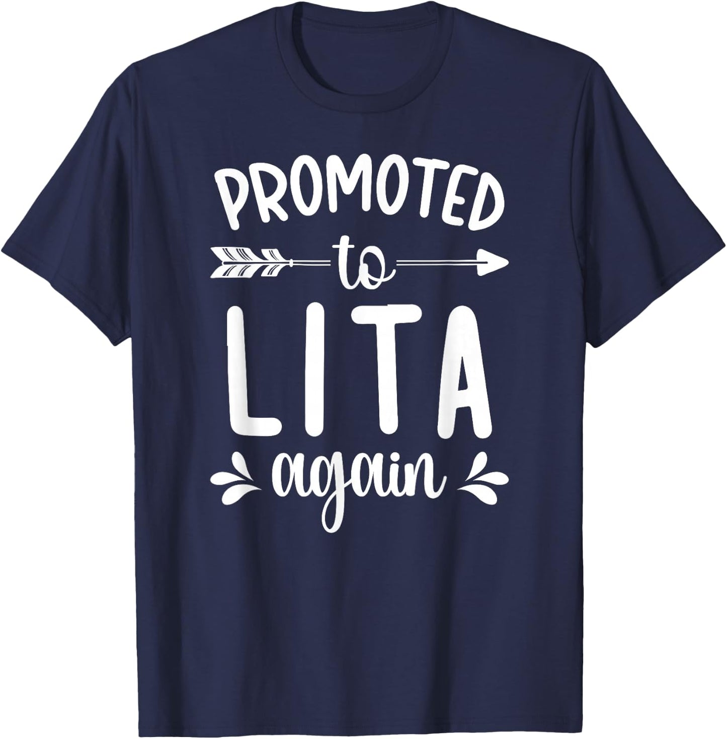 Promoted To Lita Again Future Lita Grandma Lita To Be T-Shirt - T-Shirt | Navy