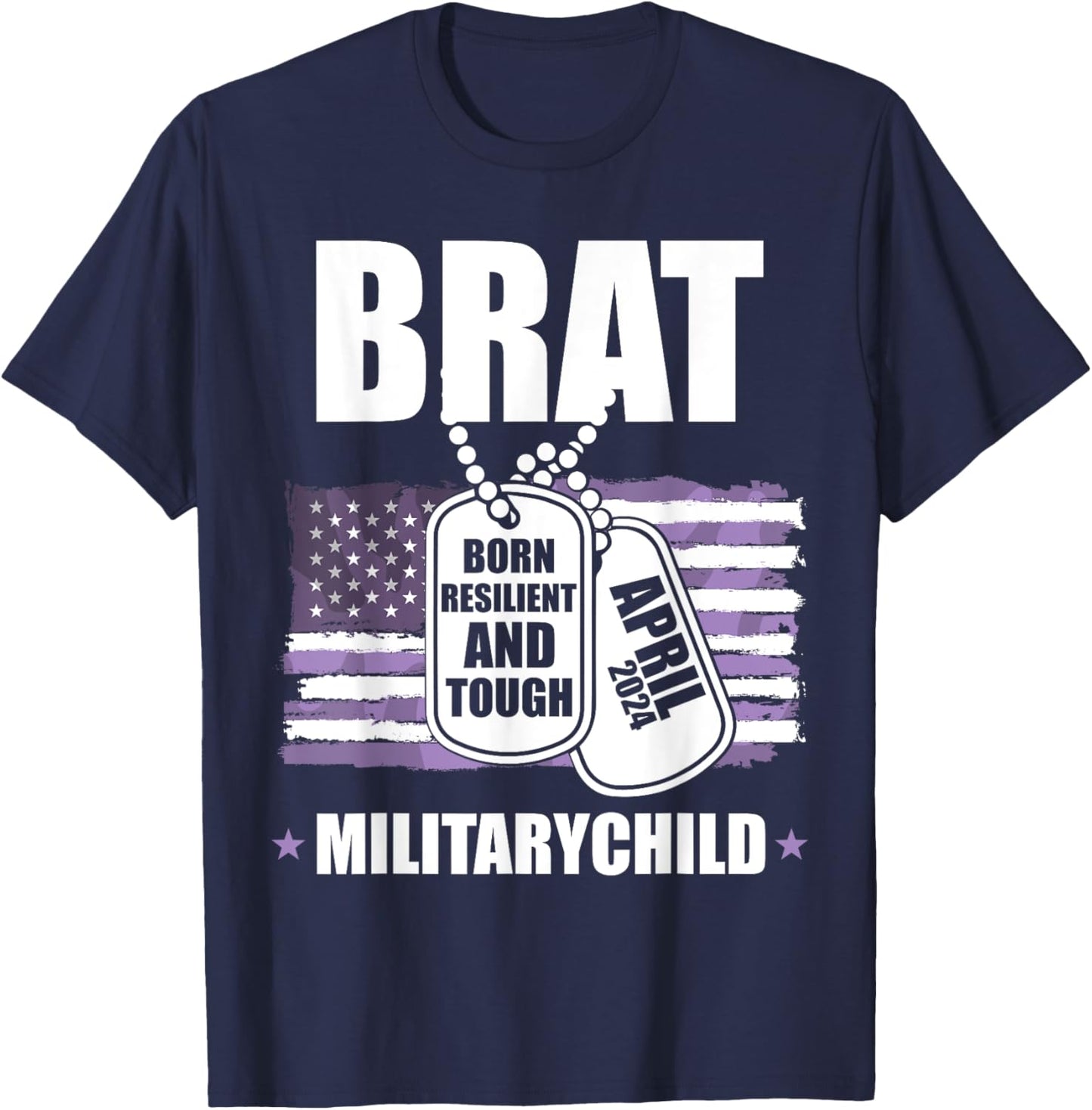 Brat Born Resilient And Tough Military Child 2024 T-Shirt - T-Shirt | Navy