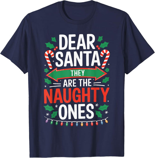Dear Santa They Are The Naughty Ones Shirt Christmas Pajamas T-Shirt - T-Shirt | Navy