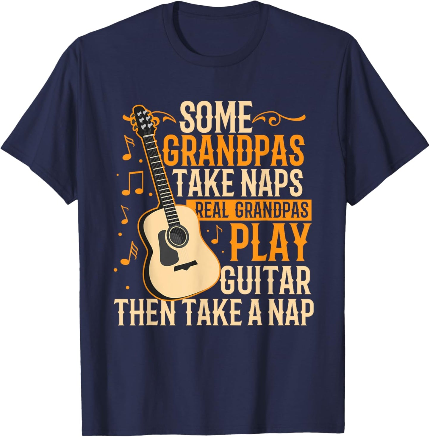 Real Grandpas Play Guitar Then Take Nap Funny Guitarist T-Shirt - T-Shirt | Navy