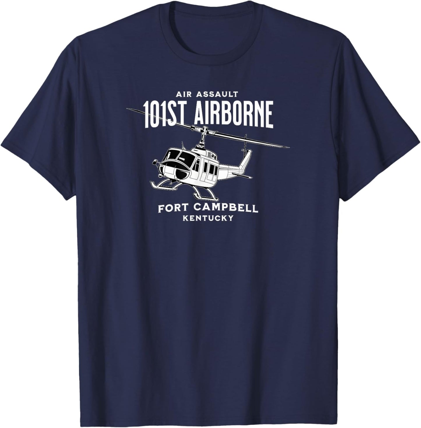 101st Airborne Air Assault Helicopter Fort Campbell Kentucky T-Shirt - T-Shirt | Navy