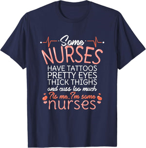 Nurse Have Tattoos Pretty Eyes Thick Thighs Funny Nursing T-Shirt - T-Shirt | Navy