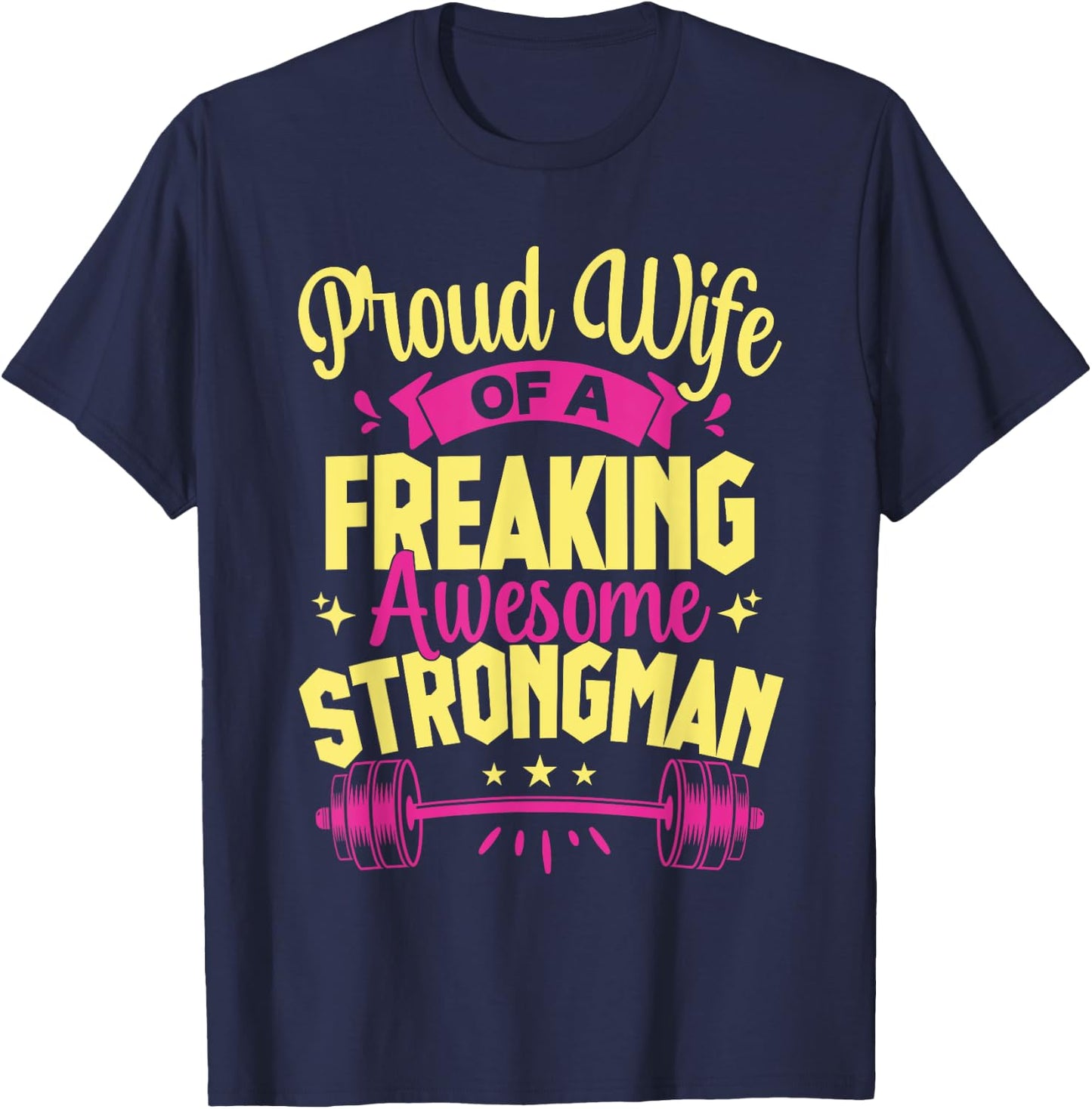Fitness Motivation Proud Wife Of Awesome Strongman Gym T-Shirt - T-Shirt | Navy