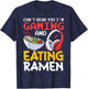 Funny Gamer Can't Hear You I'm Gaming And Eating Ramen T-Shirt - T-Shirt | Navy