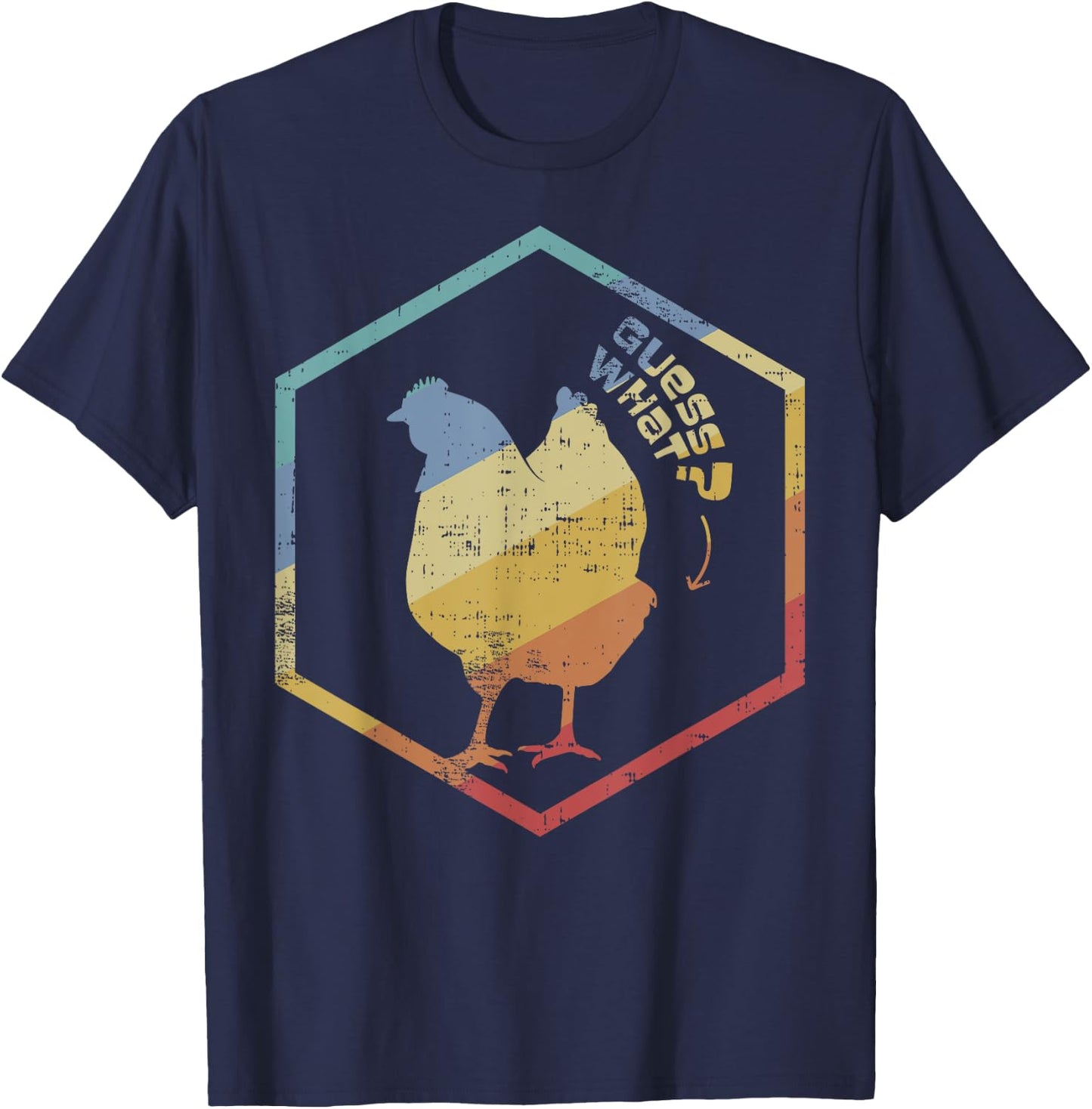 Funny Farmer Joke Guess What Chicken Butt Gift Design T-Shirt - T-Shirt | Navy