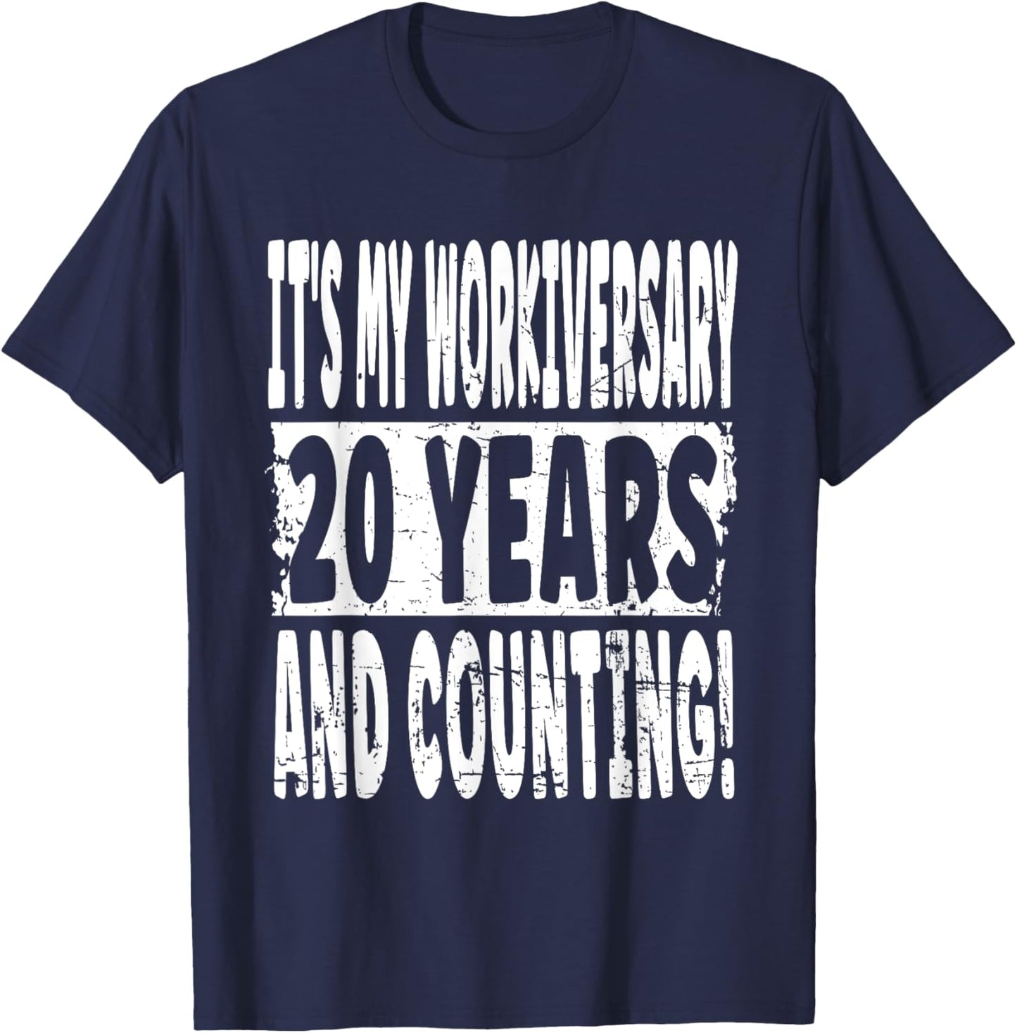 20th Work Anniversary - 20 Years And Counting! Employment T-Shirt - T-Shirt | Navy