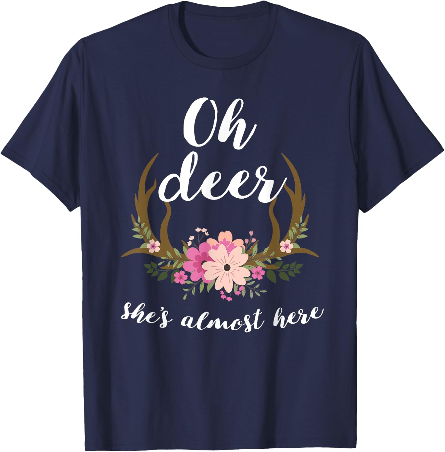 Oh Deer She's Almost Here-Baby Shower T-Shirt - T-Shirt | Navy
