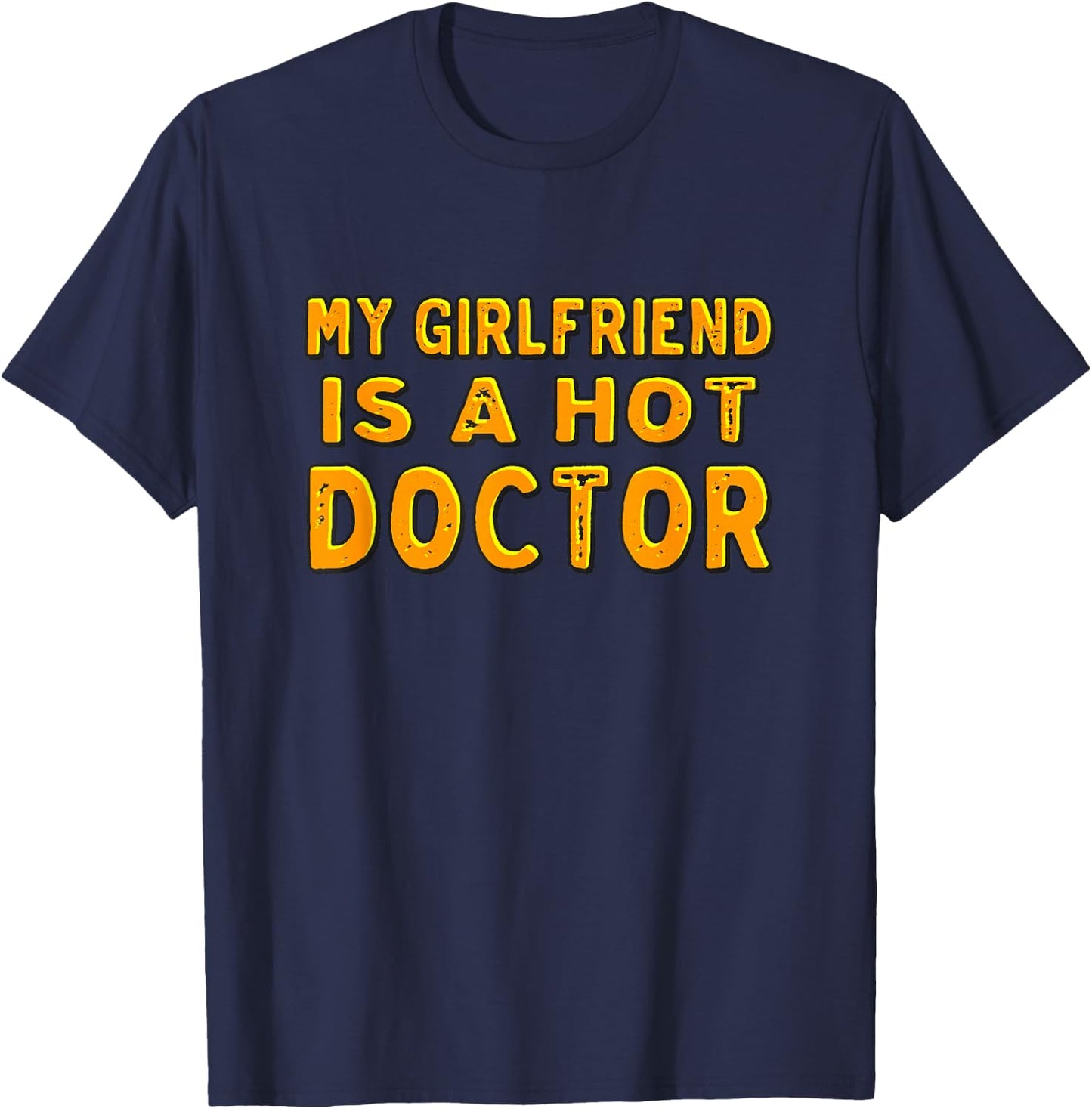 My Girlfriend Is A Hot Doctor T-Shirt - T-Shirt | Navy