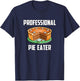 Professional Pie Eater Thanksgiving Pumpkin Spice Gifts T-Shirt - T-Shirt | Navy
