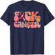 Pink Shirt Fuck Cancer Groovy Floral T-Shirt - T-Shirt | Navy
