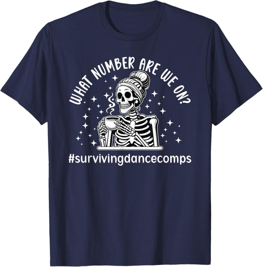 Surviving Dance Comps Dance Mom Of A Dancer Mama Dancing Mom T-Shirt - T-Shirt | Navy