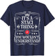 Staci Name Its A Staci Thing You Wouldn't Understand T-Shirt - T-Shirt | Navy