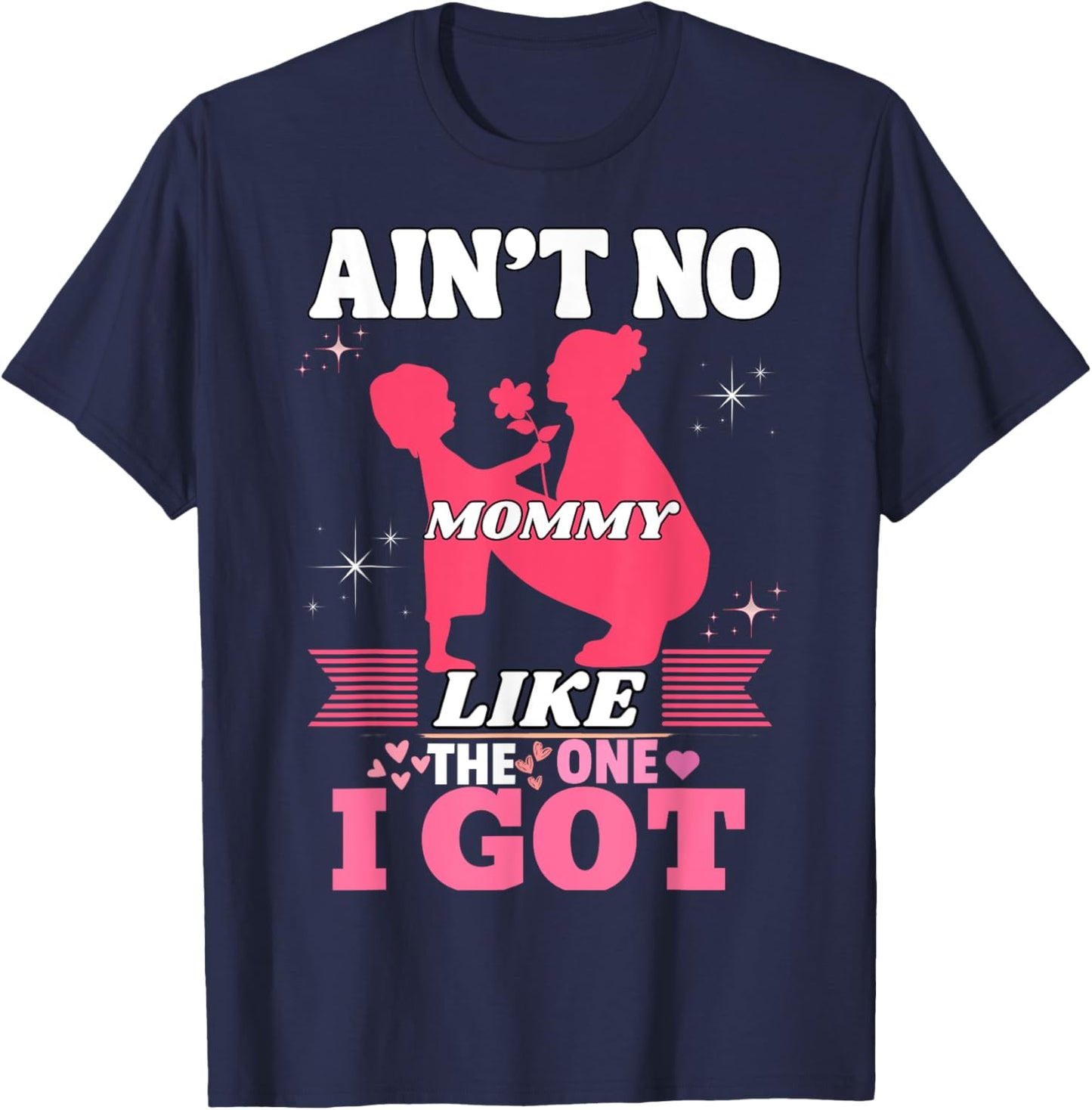 Ain't No Mama Like the One I Got Toddler T-Shirt - T-Shirt | Navy