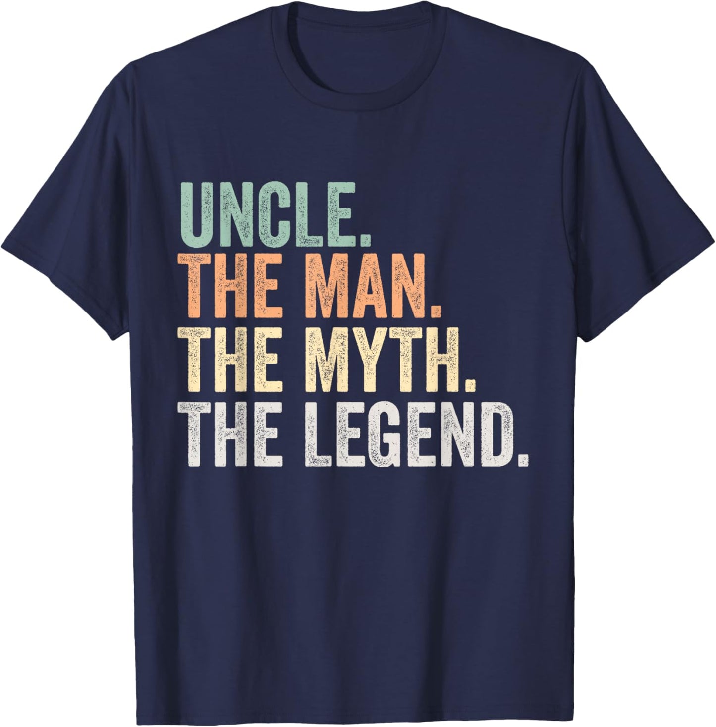 Uncle the Man the Myth the Legend T-Shirt - T-Shirt | Navy