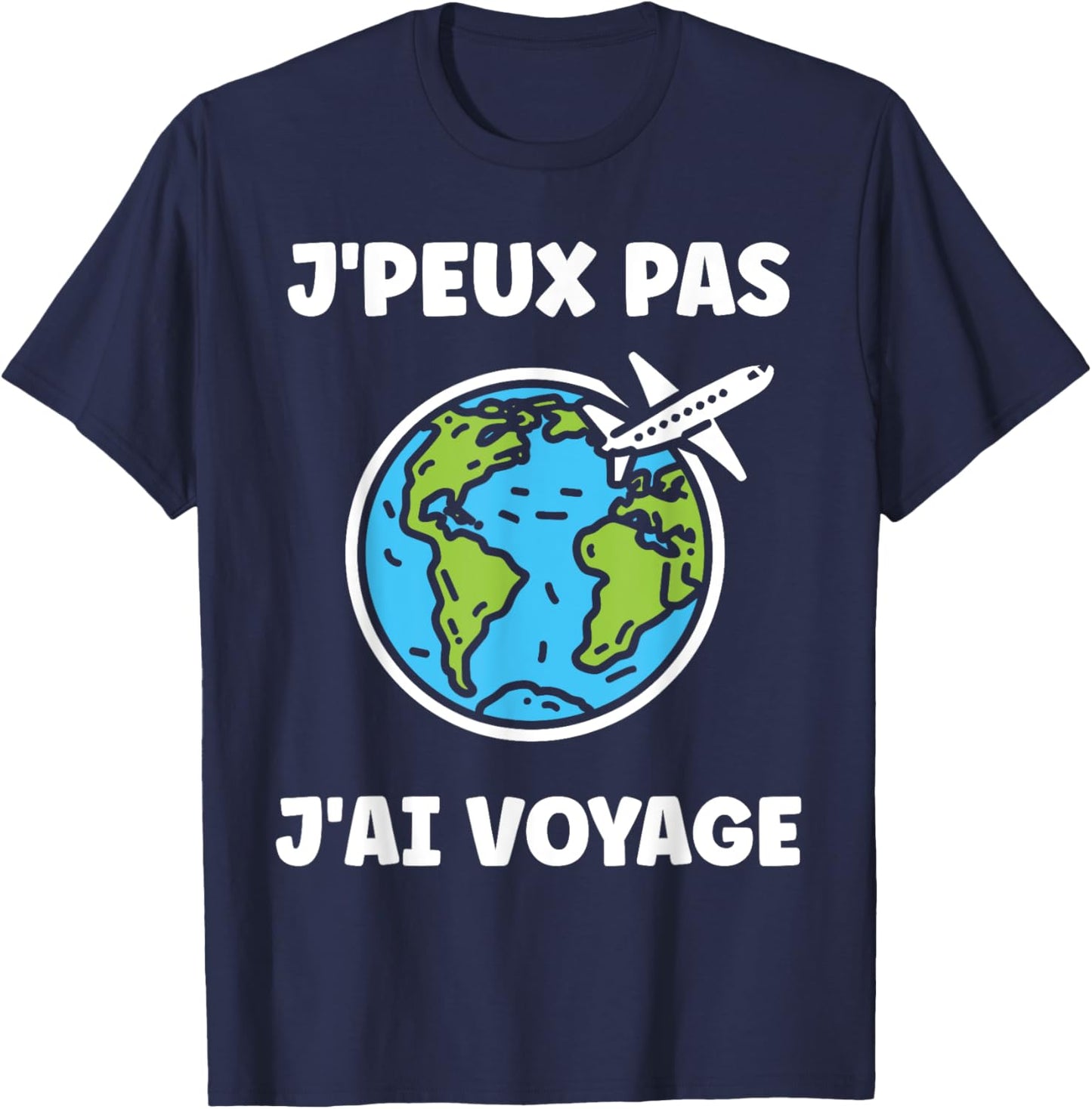 Go On Vacances voyage humour j'peux pas j'ai voyage , Black, S T-Shirt - T-Shirt | Navy