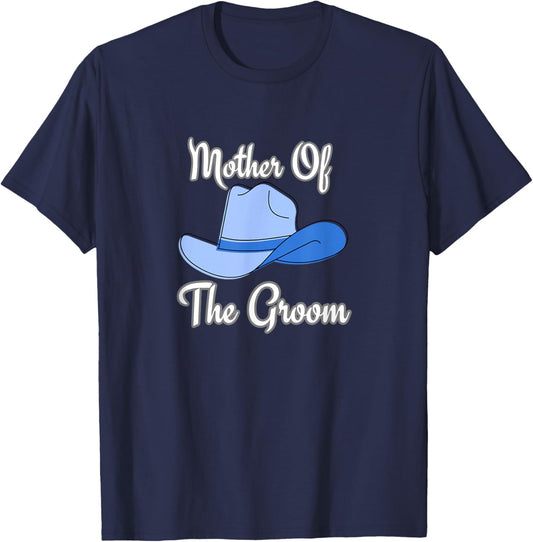 Mother of the Groom western wedding cowboy hat T-Shirt - T-Shirt | Navy