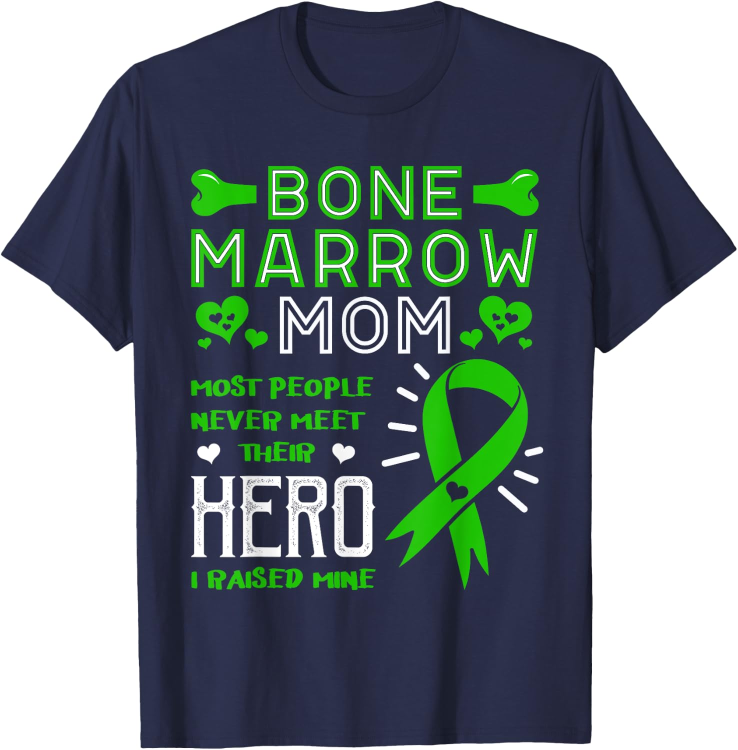 Raised My Hero Bone Marrow Donator Transplant Organ Donor T-Shirt - T-Shirt | Navy