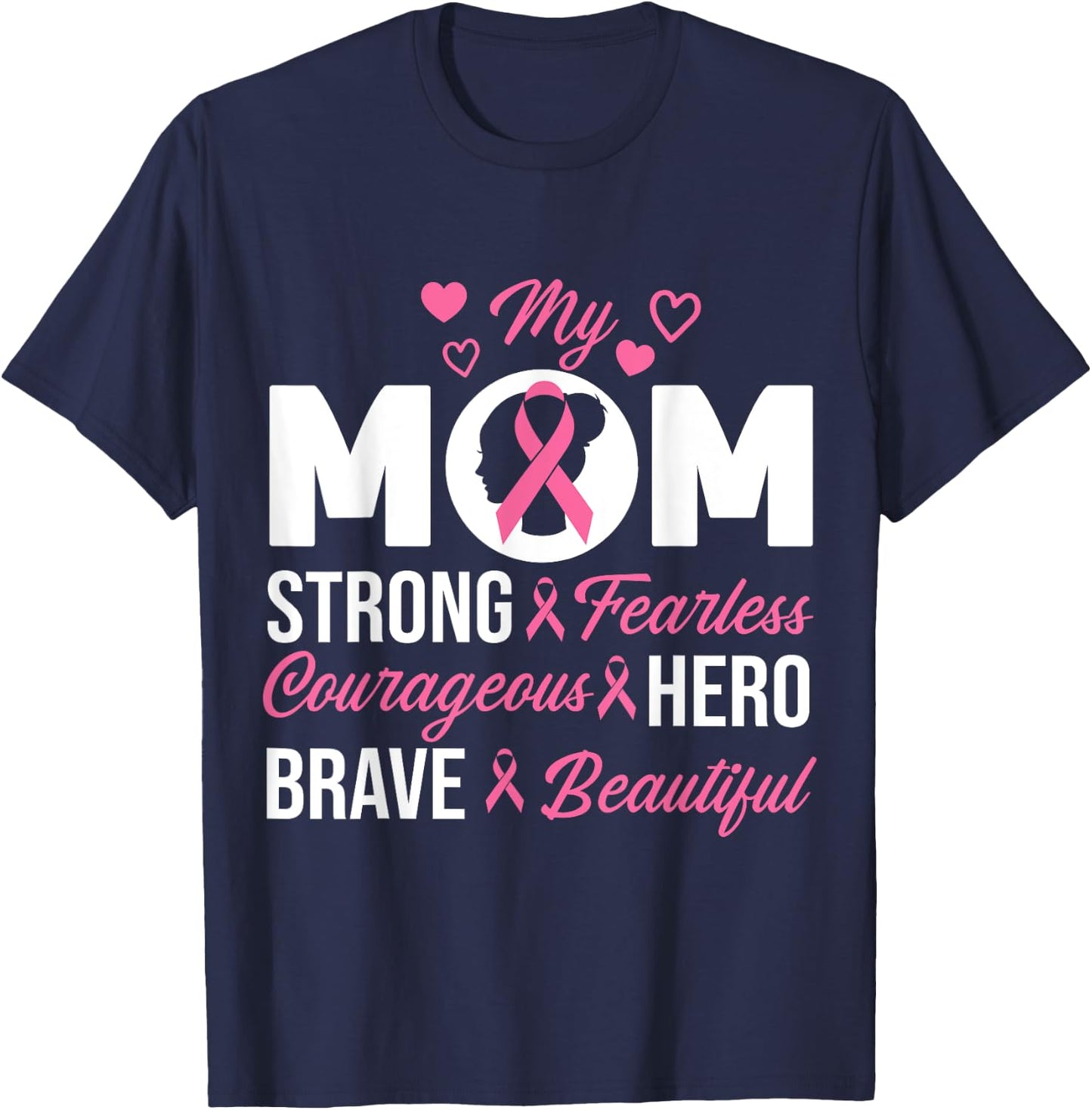 My Mom Pink Ribbon Warrior Inspirational Breast Cancer Gifts T-Shirt - T-Shirt | Navy