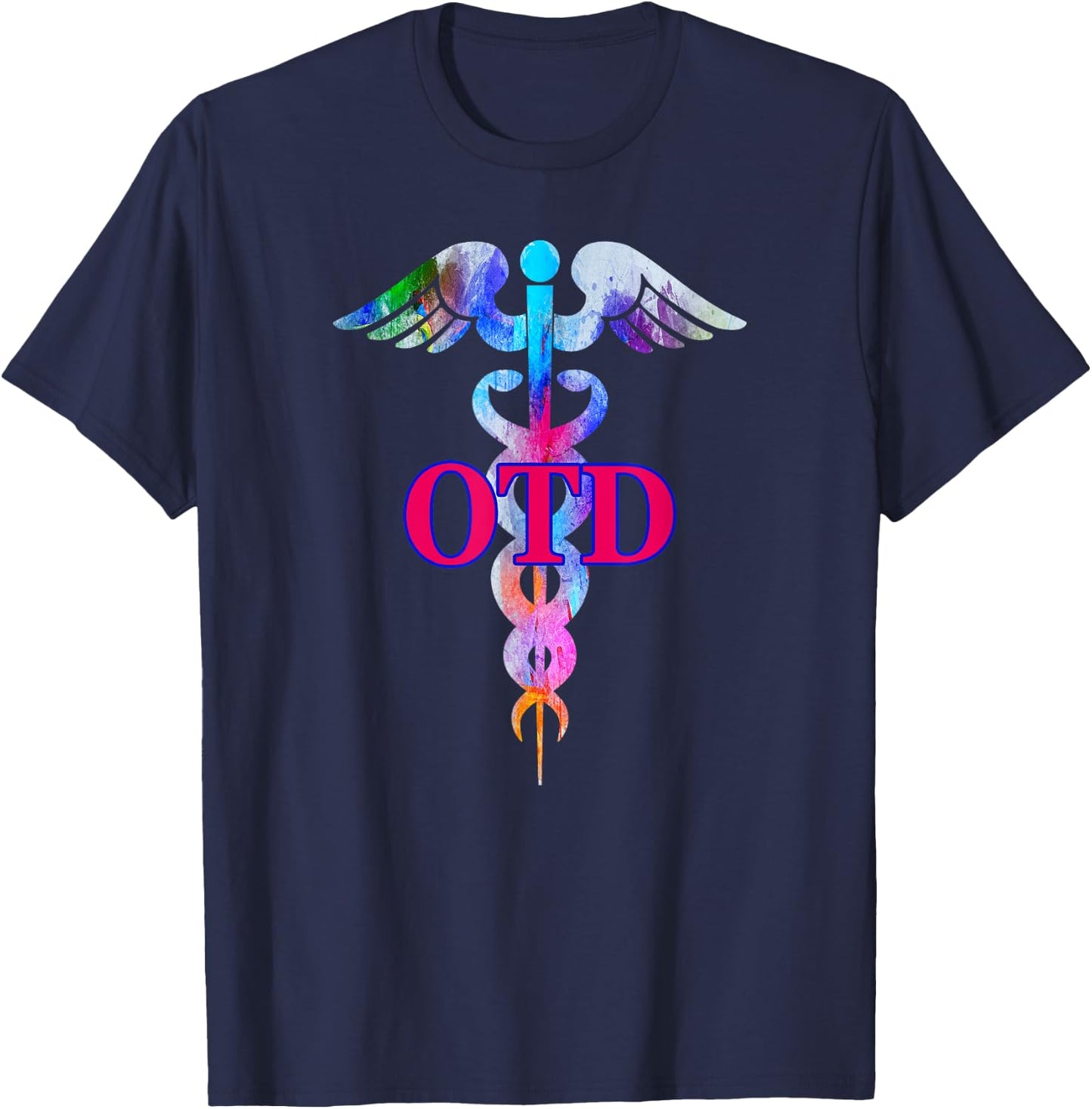 Doctor of Occupational Therapy OTD Caduceus Graduation Gift T-Shirt - T-Shirt | Navy