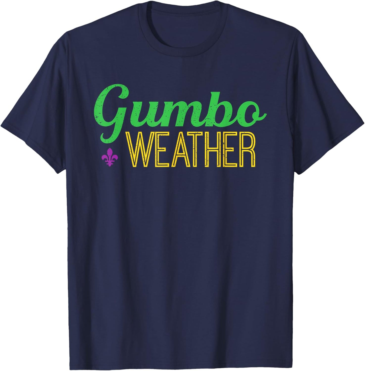 Gumbo weather, make some Gumbo T-Shirt - T-Shirt | Navy