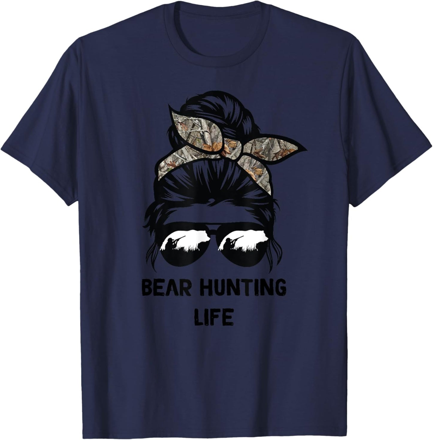 Bear Hunting life messy bun funny bear Hunter woman mom T-Shirt - T-Shirt | Navy