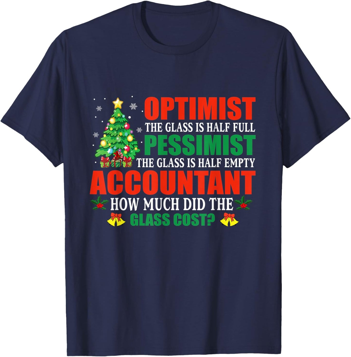 Optimist Pessimist Christmas Accounting Funny T-Shirt - T-Shirt | Navy