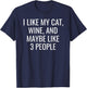I Like My Cat, Wine & Maybe 3 People Funny Pet T-Shirt - T-Shirt | Navy