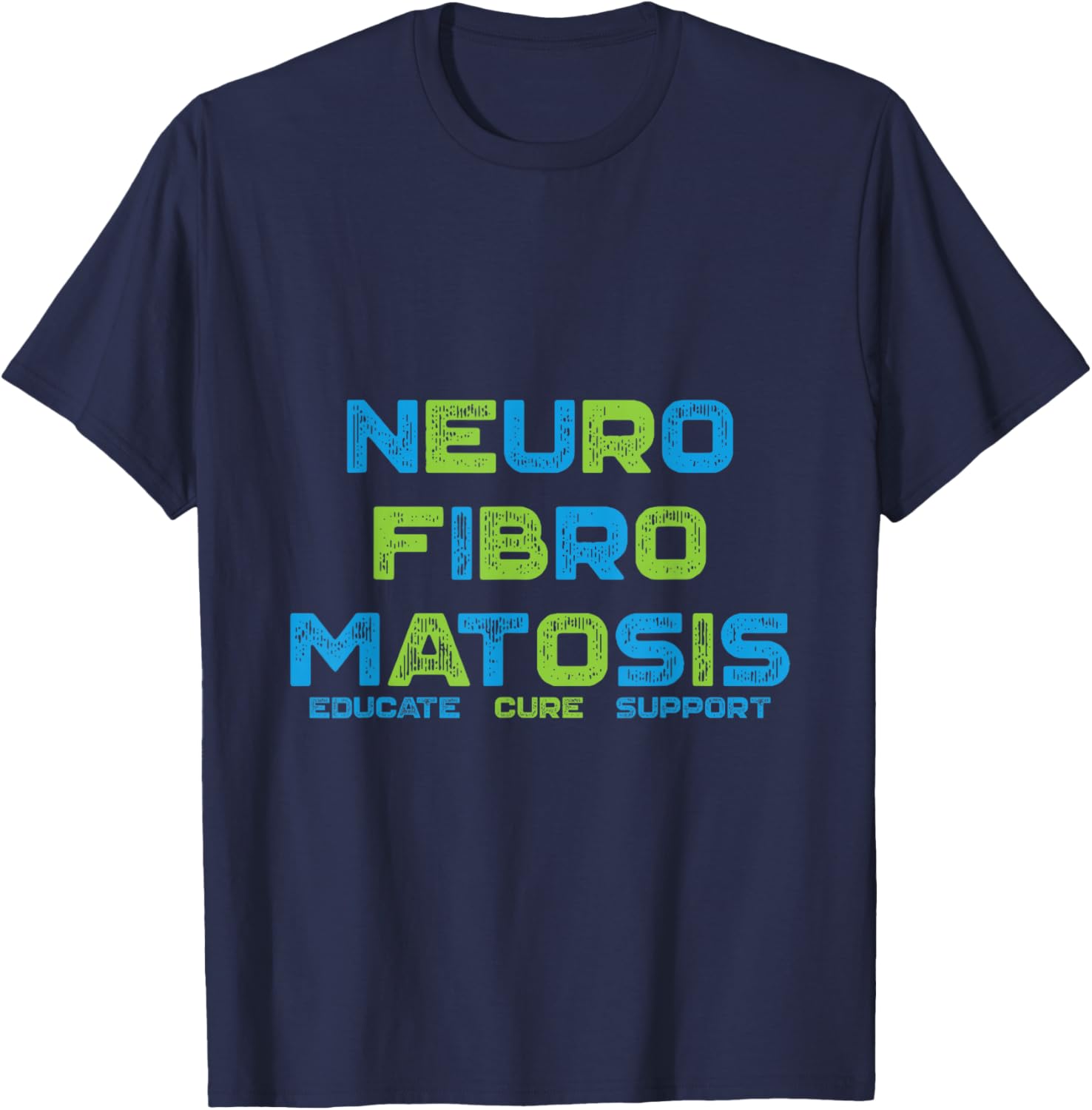Neurofibromatosis NF Awareness Educate Cure Support T-Shirt - T-Shirt | Navy