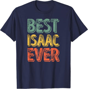 Best Isaac Ever Shirt Funny Personalized First Name Isaac T-Shirt - T-Shirt | Navy