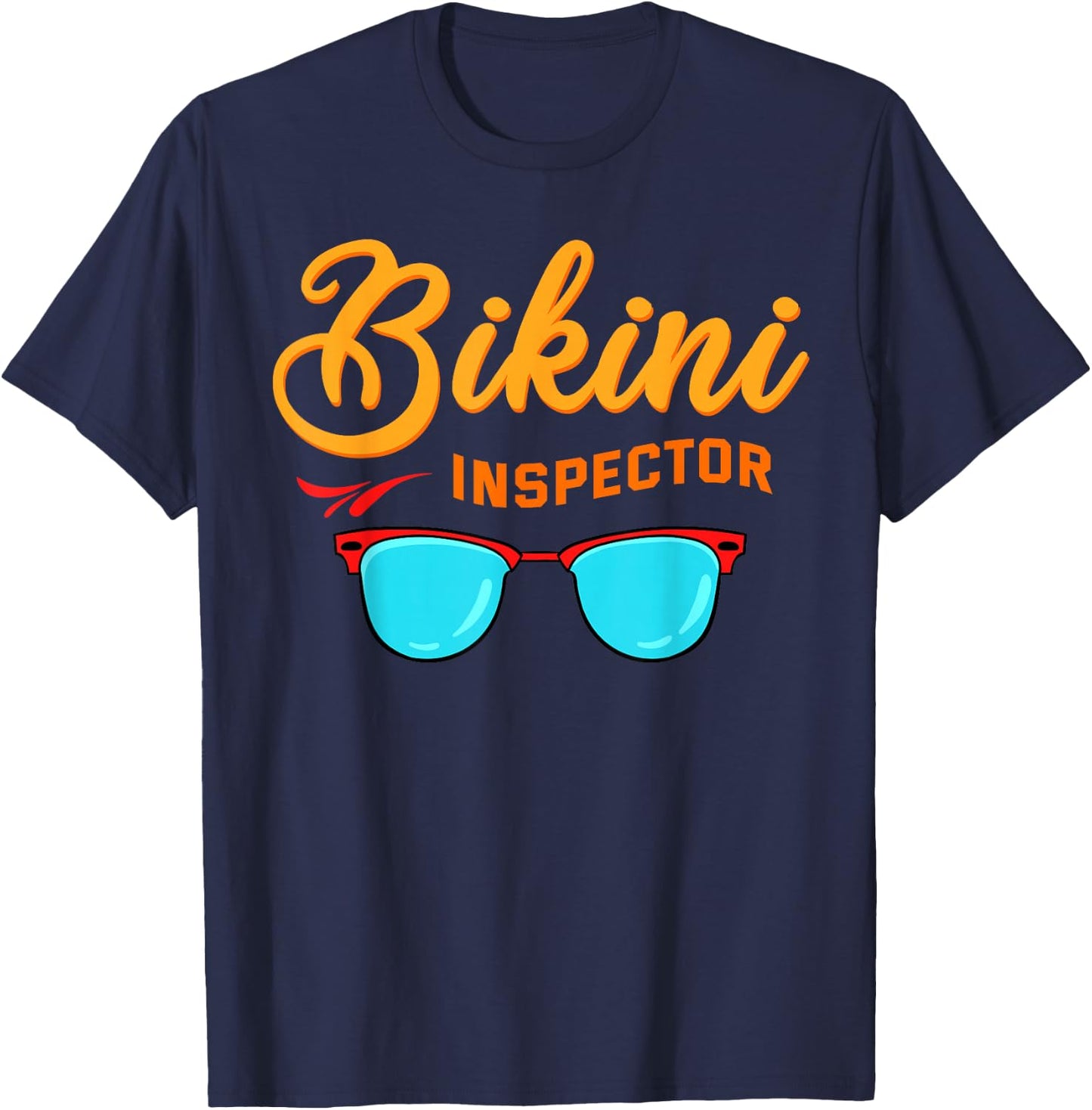 Bikini Inspector Shirt Summer Season Swimsuit Beach Gift Men Women T-Shirt - T-Shirt | Navy