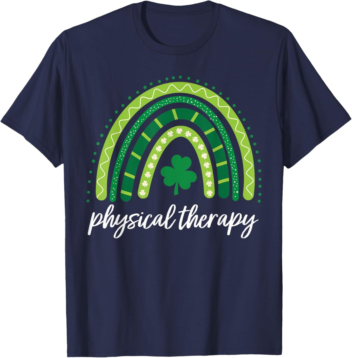 Rainbow Physical Therapy PT St Patricks Day Shamrock T-Shirt - T-Shirt | Navy