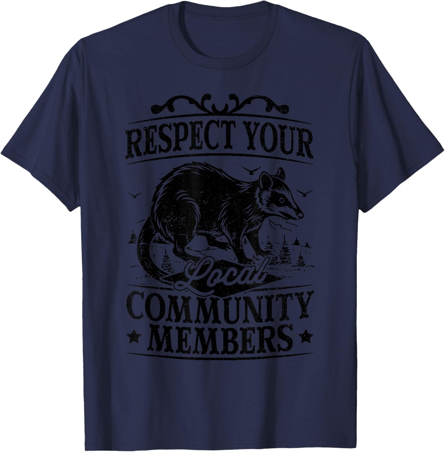 Respect Your Local Community Members Possum Opossum T-Shirt - T-Shirt | Navy